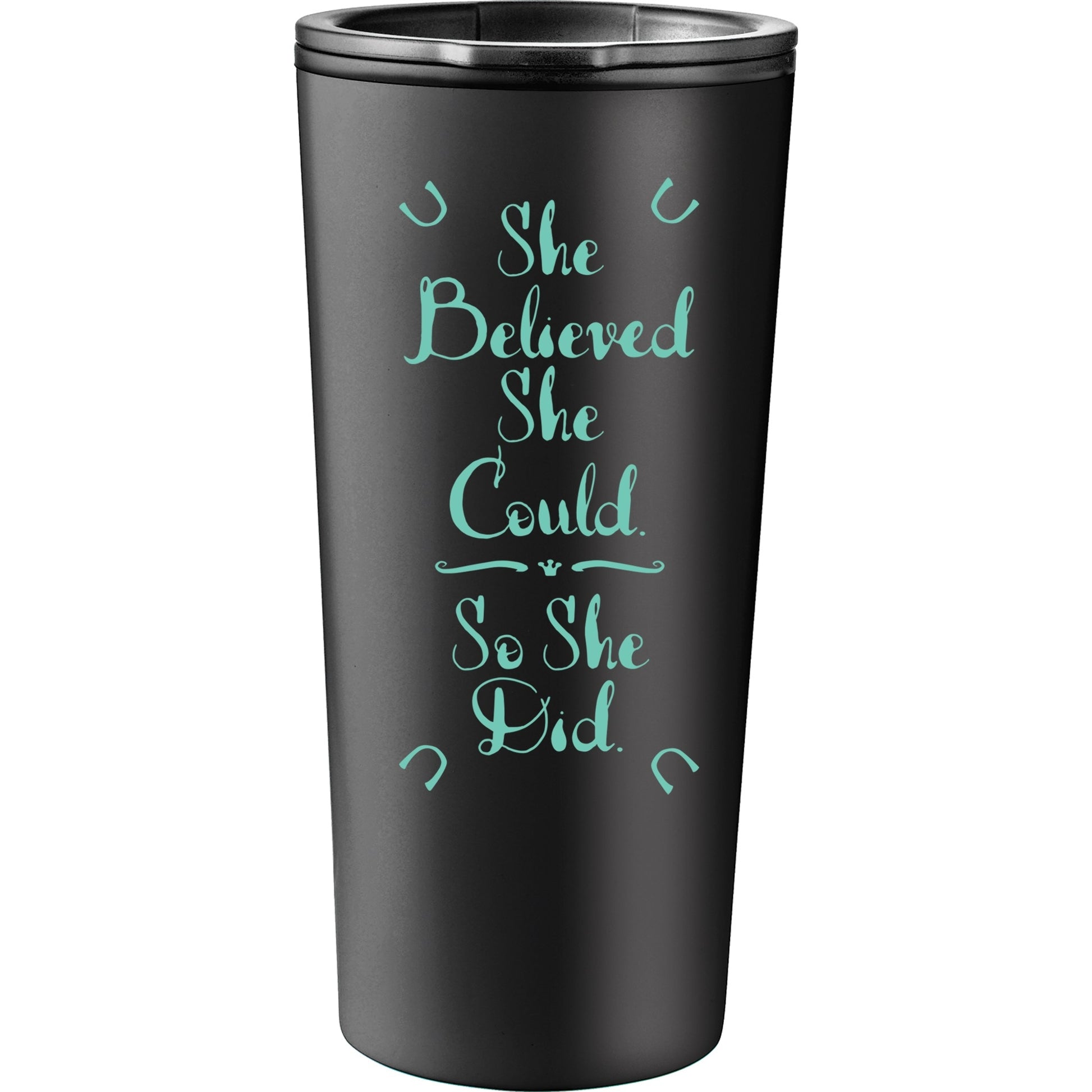 Kelley Tumbler "She Believed She Could. So She Did."