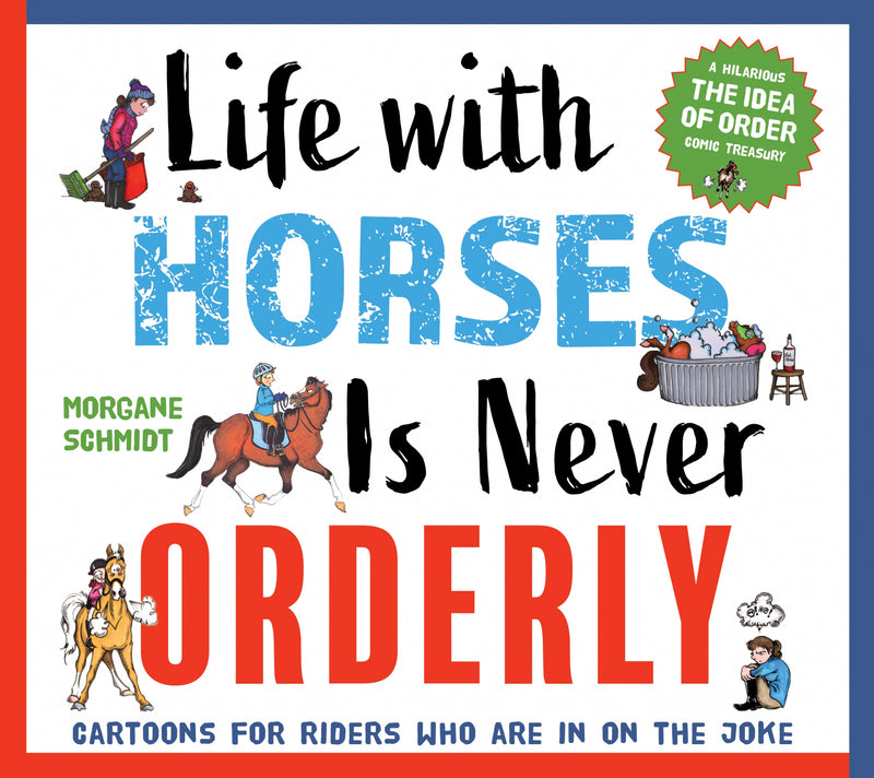 Life with Horses Is Never Orderly