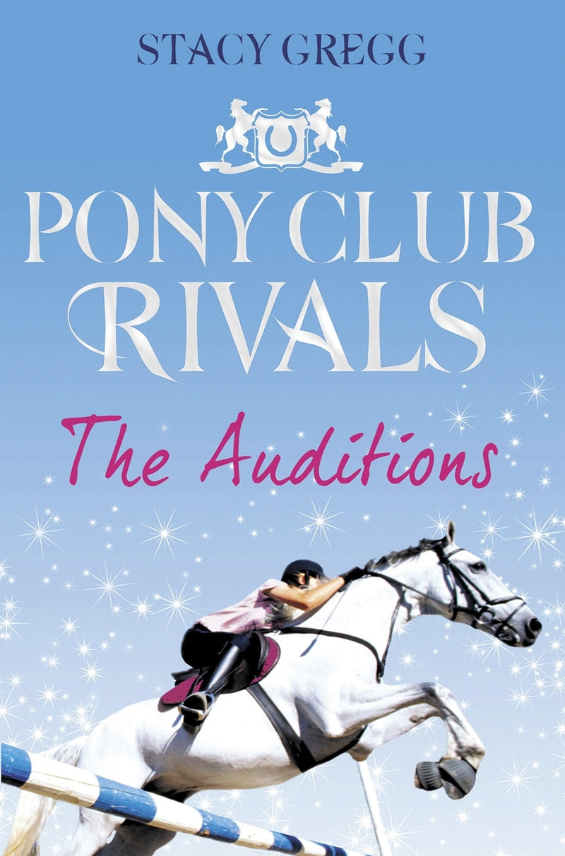The Auditions, Book 1, Pony Club Rivals Series