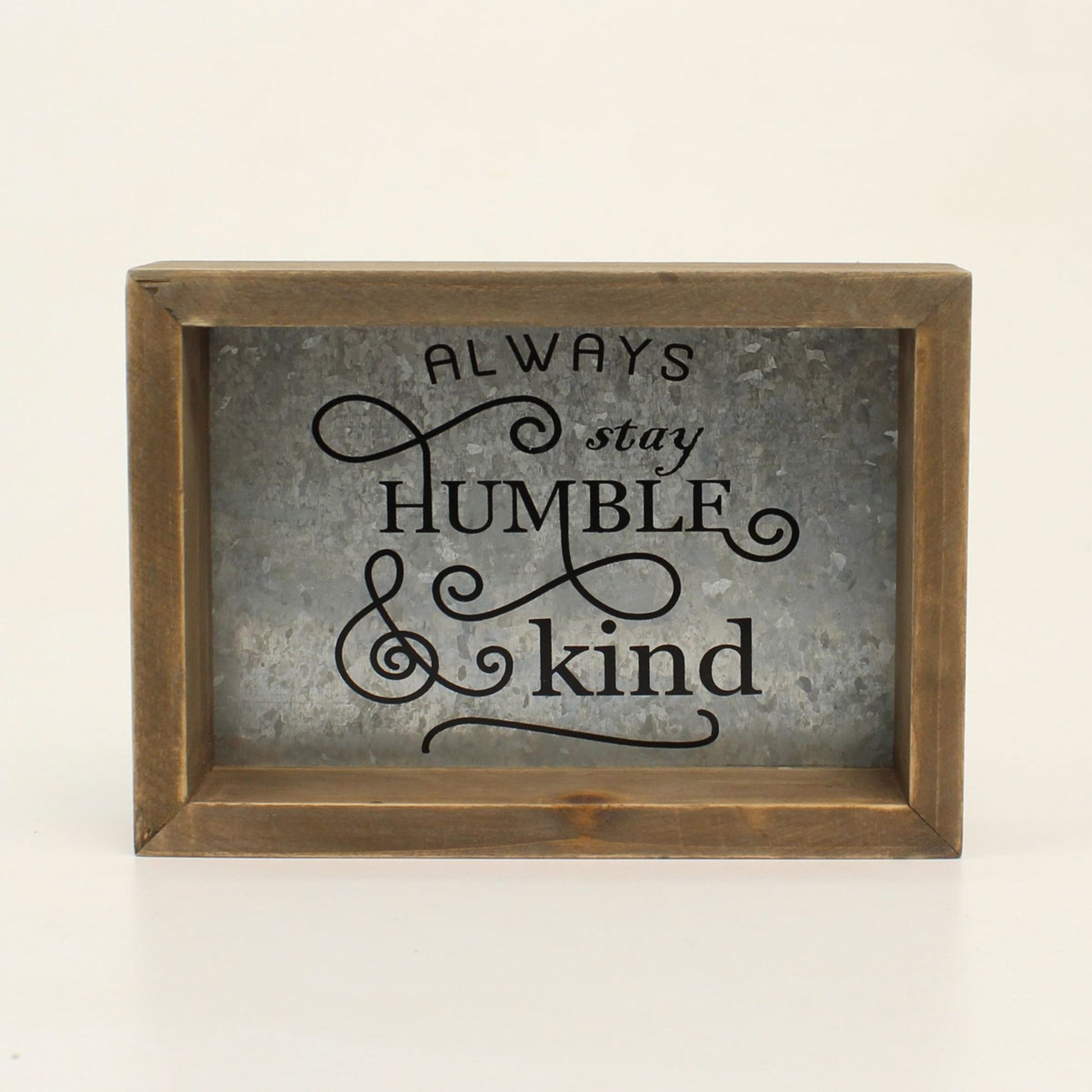 Western Moments Always Stay Humble Kind Sign