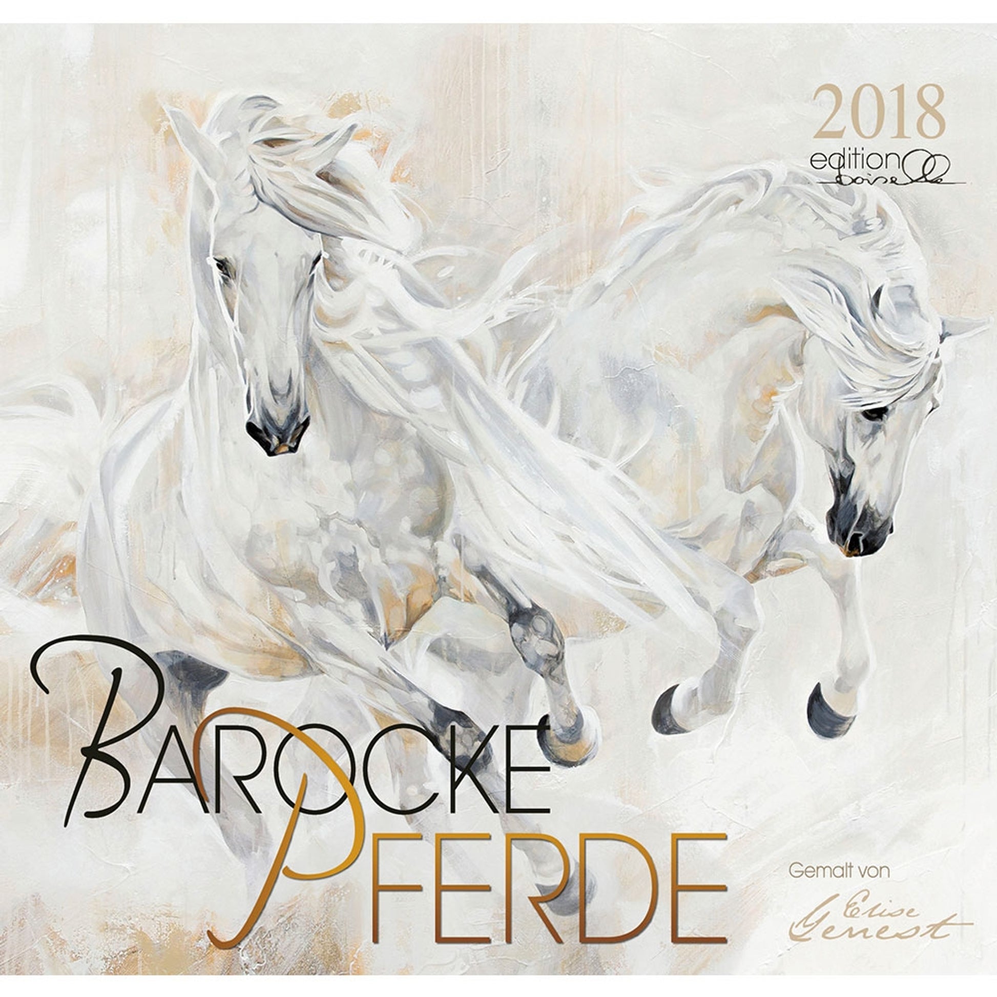 Gabriele Boiselle Art Calendar Baroque Horses of Elise Genest - 2018