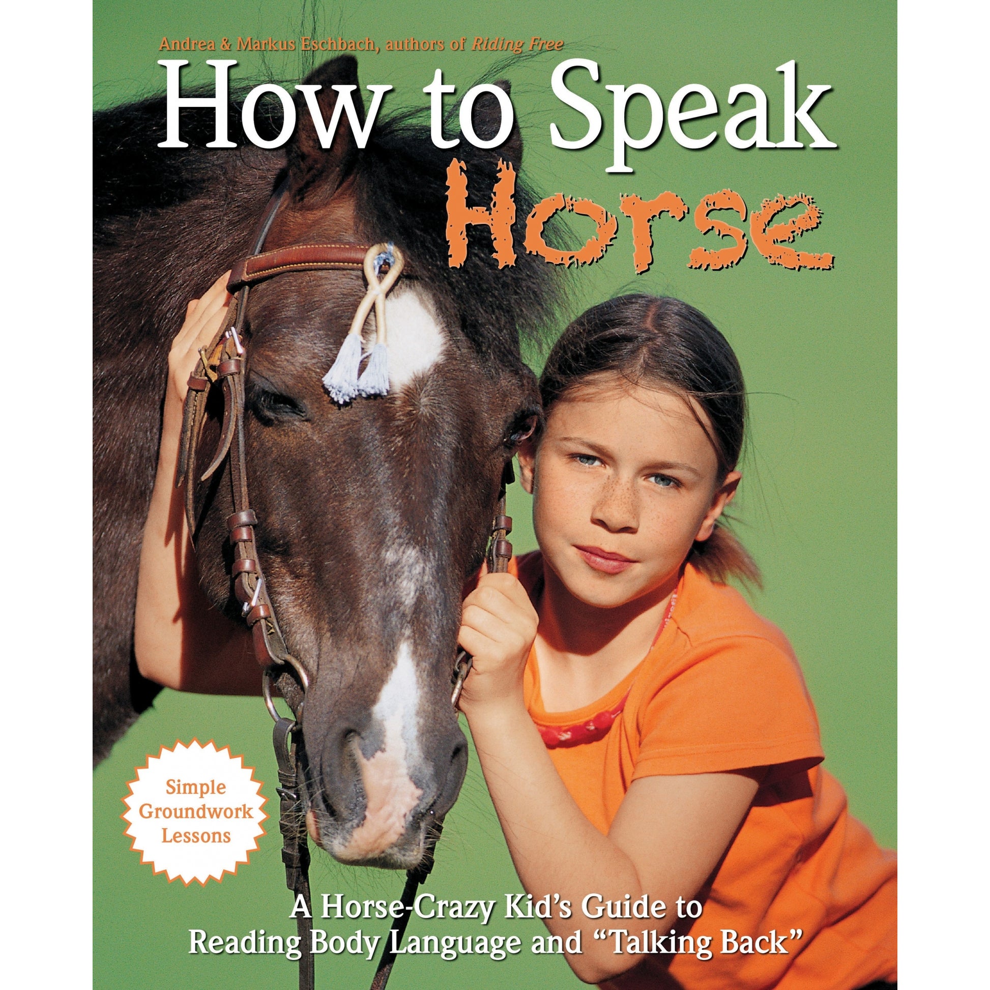 How To Speak Horse by Andrea & Markus Eschbach